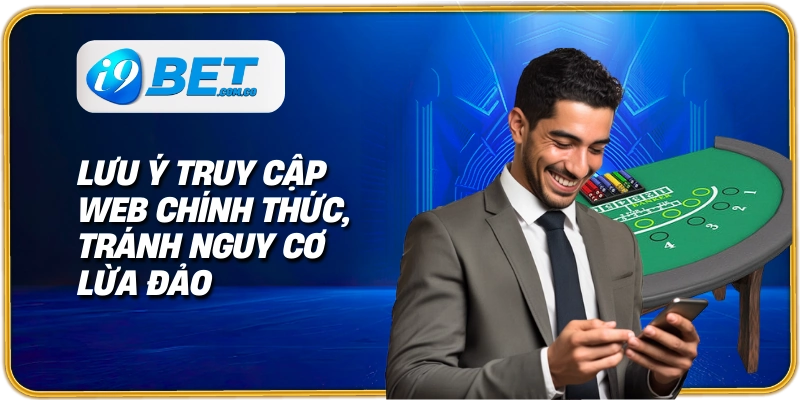 Lưu ý truy cập web chính thức, tránh nguy cơ lừa đảo