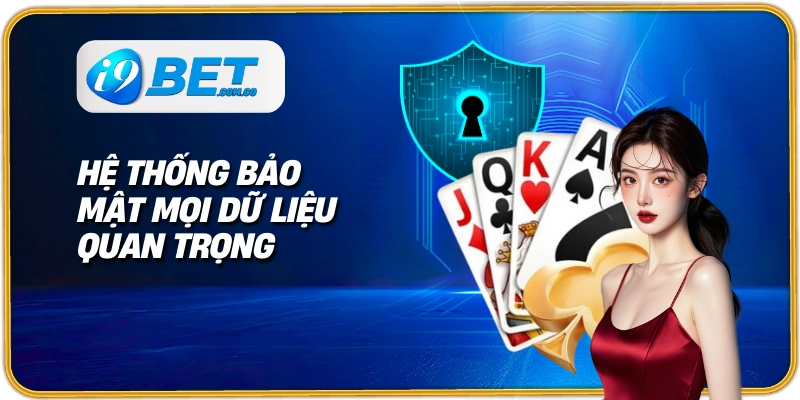 Hệ thống bảo mật mọi dữ liệu quan trọng