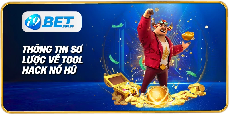 Thông tin sơ lược về tool hack nổ hũ 