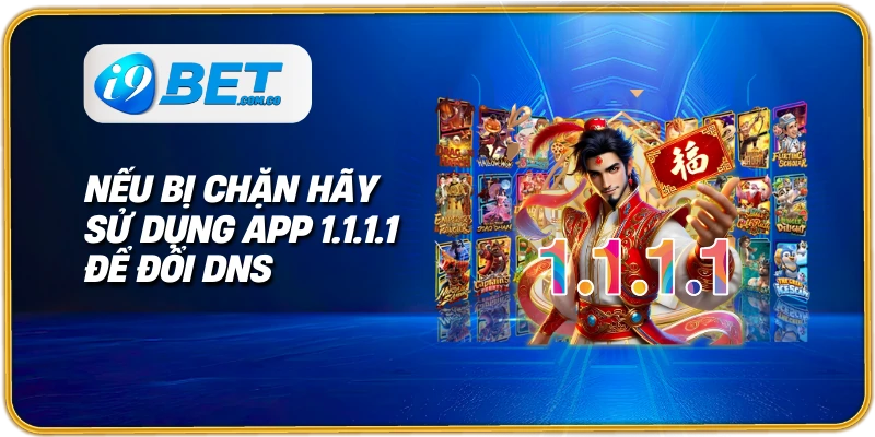 Nếu bị chặn hãy sử dụng app 1.1.1.1 để đổi DNS